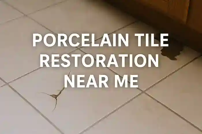 Porcelain Tile Restoration: Find Local Experts for Your Needs
