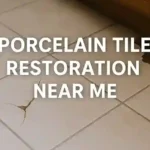 Porcelain Tile Restoration Services Near You